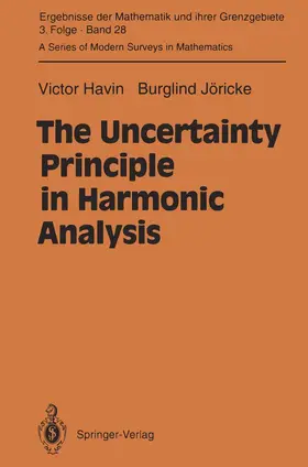 Jöricke / Havin |  The Uncertainty Principle in Harmonic Analysis | Buch |  Sack Fachmedien