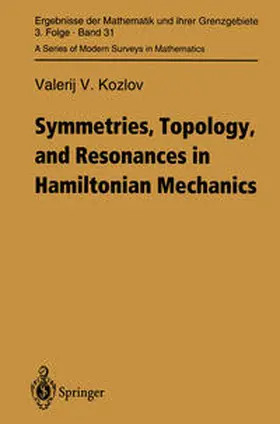 Kozlov |  Symmetries, Topology and Resonances in Hamiltonian Mechanics | eBook | Sack Fachmedien