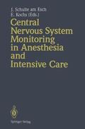 Kochs / Schulte am Esch |  Central Nervous System Monitoring in Anesthesia and Intensive Care | Buch |  Sack Fachmedien