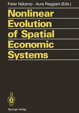 Reggiani / Nijkamp | Nonlinear Evolution of Spatial Economic Systems | Buch | 978-3-642-78465-1 | sack.de