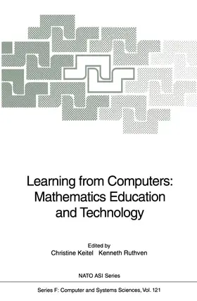 Keitel-Kreidt / Ruthven |  Learning from Computers: Mathematics Education and Technology | Buch |  Sack Fachmedien