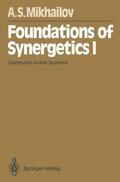Mikhailov |  Foundations of Synergetics I | Buch |  Sack Fachmedien
