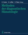 Huber / Faber / Löffler |  Methoden der diagnostischen Hämatologie | Buch |  Sack Fachmedien
