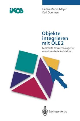 Obermayr / Meyer |  Objekte integrieren mit OLE2 | Buch |  Sack Fachmedien