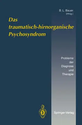 Bauer | Das traumatisch-hirnorganische Psychosyndrom | E-Book | www.sack.de