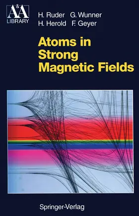 Ruder / Geyer / Wunner |  Atoms in Strong Magnetic Fields | Buch |  Sack Fachmedien