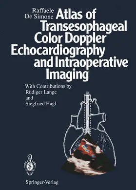 DeSimone |  Atlas of Transesophageal Color Doppler Echocardiography and Intraoperative Imaging | Buch |  Sack Fachmedien