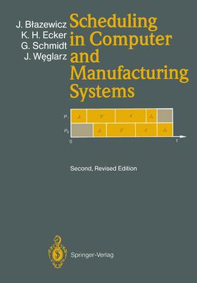 Blazewicz / Weglarz / Ecker |  Scheduling in Computer and Manufacturing Systems | Buch |  Sack Fachmedien
