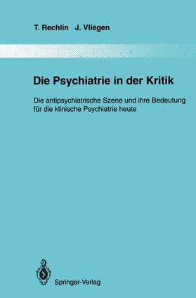 Vliegen / Rechlin | Die Psychiatrie in der Kritik | Buch | 978-3-642-79092-8 | sack.de