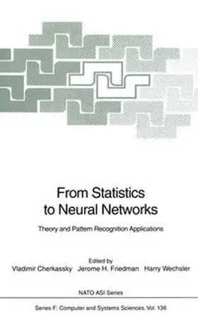 Cherkassky / Friedman / Wechsler |  From Statistics to Neural Networks | eBook | Sack Fachmedien
