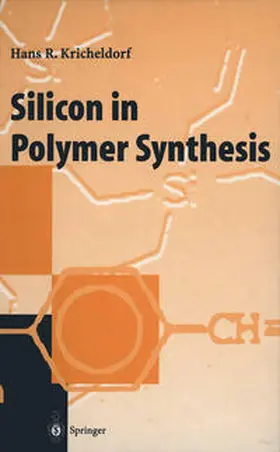 Kricheldorf | Silicon in Polymer Synthesis | E-Book | www.sack.de