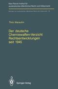Marauhn |  Der deutsche Chemiewaffen-Verzicht Rechtsentwicklungen seit 1945 | Buch |  Sack Fachmedien