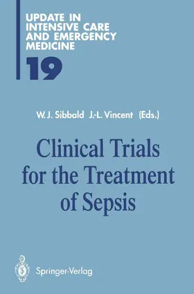 Vincent / Sibbald |  Clinical Trials for the Treatment of Sepsis | Buch |  Sack Fachmedien