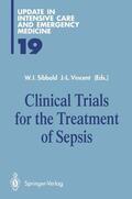 Vincent / Sibbald |  Clinical Trials for the Treatment of Sepsis | Buch |  Sack Fachmedien
