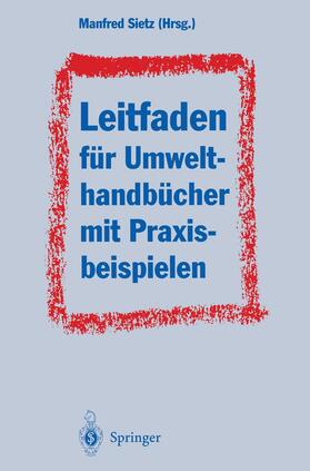 Sietz | Leitfaden für Umwelthandbücher mit Praxisbeispielen | Buch | 978-3-642-79365-3 | sack.de