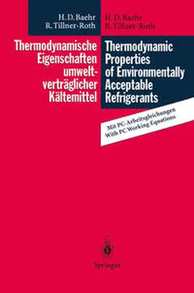 Baehr / Tillner-Roth |  Thermodynamische Eigenschaften umweltverträglicher Kältemittel / Thermodynamic Properties of Environmentally Acceptable Refrigerants | eBook | Sack Fachmedien