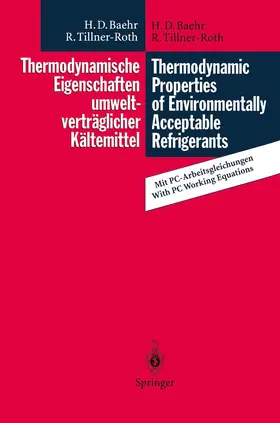 Baehr / Tillner-Roth |  Thermodynamische Eigenschaften umweltverträglicher Kältemittel / Thermodynamic Properties of Environmentally Acceptable Refrigerants | Buch |  Sack Fachmedien