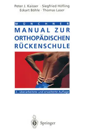 Kaisser / Höfling / Böhle |  Münchner Manual zur orthopädischen Rückenschule | eBook | Sack Fachmedien