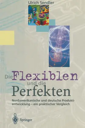 Sendler |  Die Flexiblen und die Perfekten | eBook | Sack Fachmedien