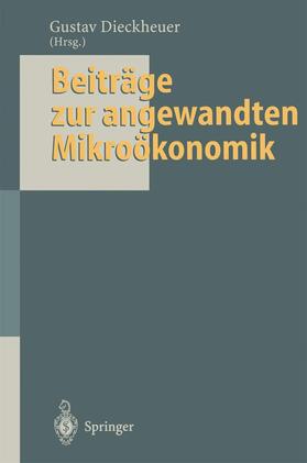 Dieckheuer | Beiträge zur angewandten Mikroökonomik | Buch | 978-3-642-79510-7 | sack.de
