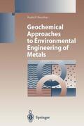 Reuther |  Geochemical Approaches to Environmental Engineering of Metals | Buch |  Sack Fachmedien