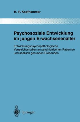 Kapfhammer | Psychosoziale Entwicklung im jungen Erwachsenenalter | Buch | 978-3-642-79595-4 | sack.de