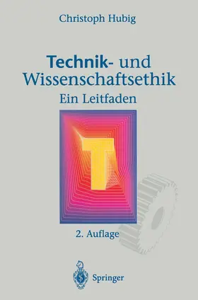 Hubig |  Technik- und Wissenschaftsethik | Buch |  Sack Fachmedien