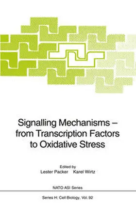 Packer / Wirtz |  Signalling Mechanisms — from Transcription Factors to Oxidative Stress | eBook | Sack Fachmedien
