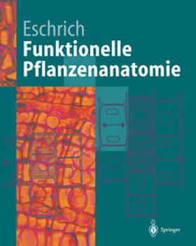 Eschrich |  Funktionelle Pflanzenanatomie | eBook | Sack Fachmedien