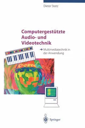Stotz |  Computergestützte Audio- und Videotechnik | eBook | Sack Fachmedien