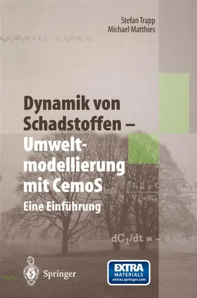 Matthies / Trapp |  Dynamik von Schadstoffen ¿ Umweltmodellierung mit CemoS | Buch |  Sack Fachmedien