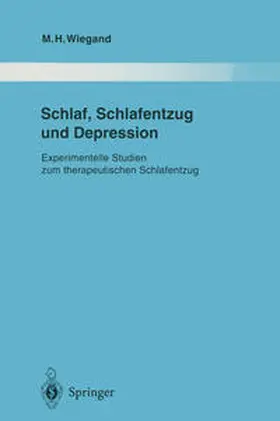 Wiegand | Schlaf, Schlafentzug und Depression | Buch | 978-3-642-79781-1 | sack.de