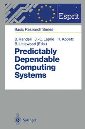 Randell / Littlewood / Laprie |  Predictably Dependable Computing Systems | Buch |  Sack Fachmedien