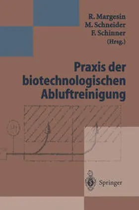 Margesin / Schneider / Schinner |  Praxis der biotechnologischen Abluftreinigung | eBook | Sack Fachmedien