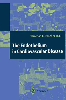 Luescher |  The Endothelium in Cardiovascular Disease | Buch |  Sack Fachmedien