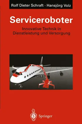 Schraft / Volz | Serviceroboter | Buch | 978-3-642-79810-8 | www.sack.de