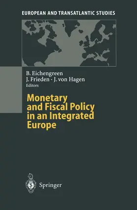 Eichengreen / Hagen / Frieden |  Monetary and Fiscal Policy in an Integrated Europe | Buch |  Sack Fachmedien