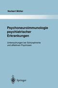 Müller |  Psychoneuroimmunologie psychiatrischer Erkrankungen | Buch |  Sack Fachmedien