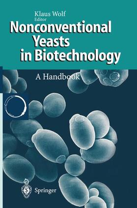 Wolf | Nonconventional Yeasts in Biotechnology | Buch | 978-3-642-79858-0 | sack.de