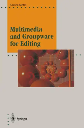 Santos |  Multimedia and Groupware for Editing | Buch |  Sack Fachmedien