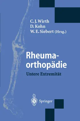 Wirth / Kohn / Siebert |  Rheumaorthopädie - Untere Extremität | Buch |  Sack Fachmedien