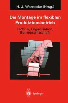 Warnecke |  Die Montage im flexiblen Produktionsbetrieb | eBook | Sack Fachmedien