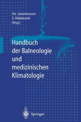 Hildebrandt / Gutenbrunner / Amelung |  Handbuch der Balneologie und medizinischen Klimatologie | Buch |  Sack Fachmedien