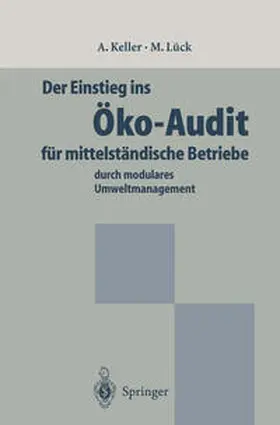 Keller / Lück |  Der Einstieg ins Öko-Audit für mittelständische Betriebe | eBook | Sack Fachmedien