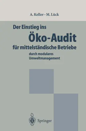 Keller / Lück |  Der Einstieg ins Öko-Audit für mittelständische Betriebe | Buch |  Sack Fachmedien