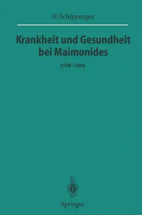 Schipperges |  Krankheit und Gesundheit bei Maimonides | Buch |  Sack Fachmedien