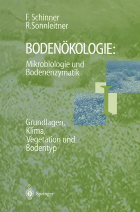 Schinner / Sonnleitner |  Bodenökologie: Mikrobiologie und Bodenenzymatik Band I | Buch |  Sack Fachmedien