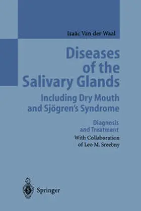 Waal | Diseases of the Salivary Glands Including Dry Mouth and Sjögren’s Syndrome | E-Book | www.sack.de