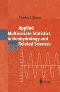 Brown |  Applied Multivariate Statistics in Geohydrology and Related Sciences | Buch |  Sack Fachmedien
