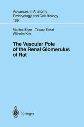 Elger / Sakai / Kriz |  The Vascular Pole of the Renal Glomerulus of Rat | eBook | Sack Fachmedien